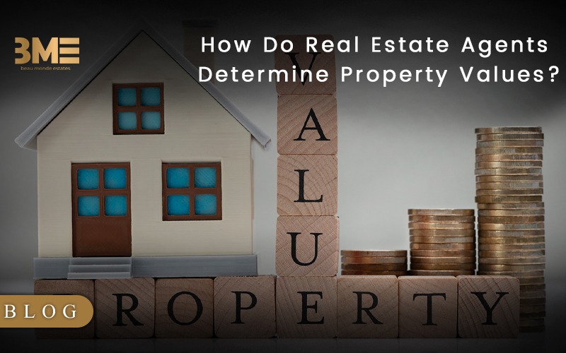 How Do Real Estate Agents Determine Property Values?